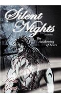 Silent Nights Book Two: The Awakening of Scars