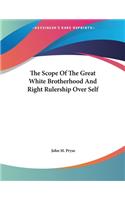 The Scope of the Great White Brotherhood and Right Rulership Over Self
