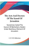 Acts And Decrees Of The Synod Of Jerusalem