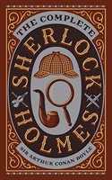 Complete Sherlock Holmes (Barnes & Noble Collectible Classics: Omnibus Edition): (Barnes & Noble Leatherbound Classic Collection)