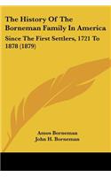 History Of The Borneman Family In America