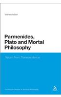 Parmenides, Plato and Mortal Philosophy