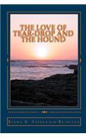 Love Of Tear-Drop And The Hound