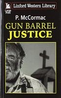 Gun Barrel Justice