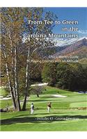 From Tee to Green in the Carolina Mountains: Chuck Werle's Guide to Playing Courses with an Altitude