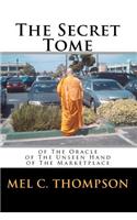 The Secret Tome: Of the Oracle of the Unseen Hand of the Marketplace