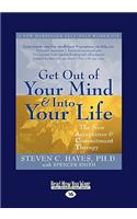 Get Out of Your Mind and Into Your Life (Easyread Large Edition)