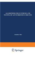Algorithms for Synthesis and Testing of Asynchronous Circuits
