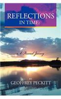 Reflections in Time: A Personal Journey: Geoffrey Peckitt. Dip Ch. Relationship Consultant, Counsellor.(English)