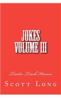 Jokes Volume III