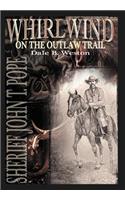 Whirlwind on the Outlaw Trail