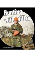 Hunting with Rifles