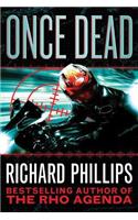 Once Dead: (1 The Rho Agenda Inception)