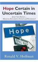 Hope Certain in Uncertain Times