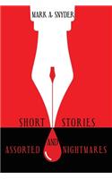 Short Stories and Assorted Nightmares