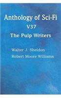 Anthology of Sci-Fi V37, the Pulp Writers