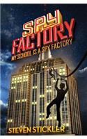Spy Factory #1: My School is a Spy Factory