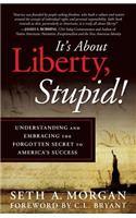 It's about Liberty, Stupid!