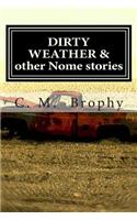 DIRTY WEATHER & other Nome stories