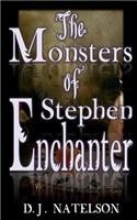 Monsters of Stephen Enchanter