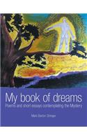 My book of dreams: Poems and short essays contemplating the Mystery