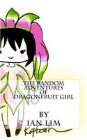 Random Adventures of Dragonfruit Girl