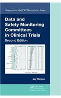 Data and Safety Monitoring Committees in Clinical Trials: (Chapman & Hall/CRC Biostatistics Series)