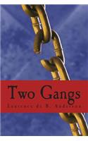 Two Gangs