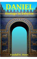 Daniel - Hostage in Babylon