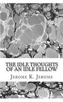 The Idle Thoughts Of An Idle Fellow