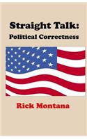 Straight Talk: Political Correctness