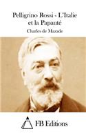 Pelligrino Rossi - L'Italie et la Papauté