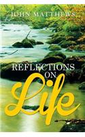 Reflections on Life: (English)