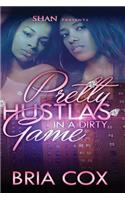 Pretty Hustlas in a Dirty Game