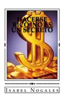 Hacerse rico no es un secreto