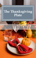 Thanksgiving Plate: A Thanksgiving Tradition