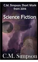 C.M. Simpson: Short Works from 2014, Vol.2 (Large): Science Fiction