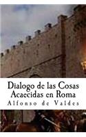 Dialogo de Las Cosas Acaecidas En Roma