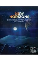 New Horizons: Exploring Jupiter, Pluto, and Beyond