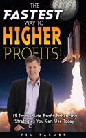 The Fastest Way to Higher Profits