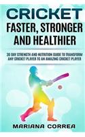 CRICKET FASTER, STRONGER And HEALTHIER