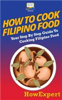 How to Cook Filipino Food