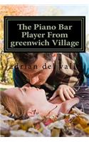 The Piano Bar Player From greenwich Village