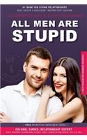 All Men Are Stupid: is the opinion of most American women?