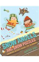 Snow Angels and Snow Puzzles: Christmas Activity Books for Beginners