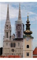 Baroque and Gothic Architecture in Zagreb Croatia Journal: 150 Page Lined Notebook/Diary