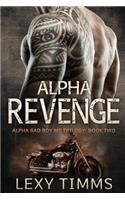 Alpha Revenge: Alpha Bad Boy Biker MC Hot Romance(Alpha Bad Boy Motorcycle Club Triology)