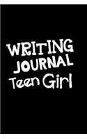 Writing Journal Teen Girl: Blank Journal Notebook To Write In