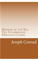 Mirror of the Sea, The Unabridged Original Classic: (RGV Classic)