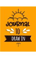 Journal To Draw In: Blank Doodle Draw Sketch Books